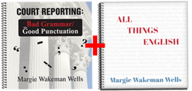 Court Reporting: Bad Grammar/Good Punctuation (Text) PLUS All Things English